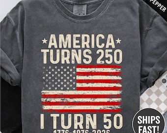 Comfort Colors® America Turns 250 I Turn 50 Shirt Born in 1976 Tee Funny 50th Birthday Patriotic 4th of July Gift