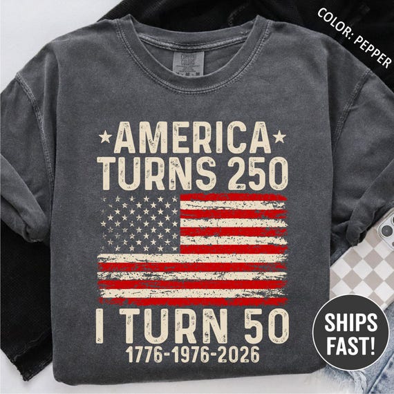 Comfort Colors® America Turns 250 I Turn 50 Shirt Born in 1976 Tee Funny 50th Birthday Patriotic 4th of July Gift