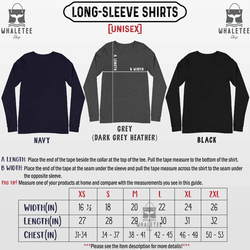 May include: Size chart for unisex long-sleeve shirts in navy, dark grey heather, and black. The chart shows measurements in inches for width, length, and chest in sizes XS, S, M, L, XL, and 2XL.