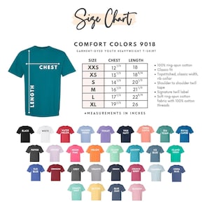 May include: A size chart for Comfort Colors 9018 garment-dyed youth heavyweight t-shirts. The chart includes chest and length measurements in inches for sizes XXS to XL. A teal t-shirt is shown with measurement lines. Various t-shirt colors are displayed.