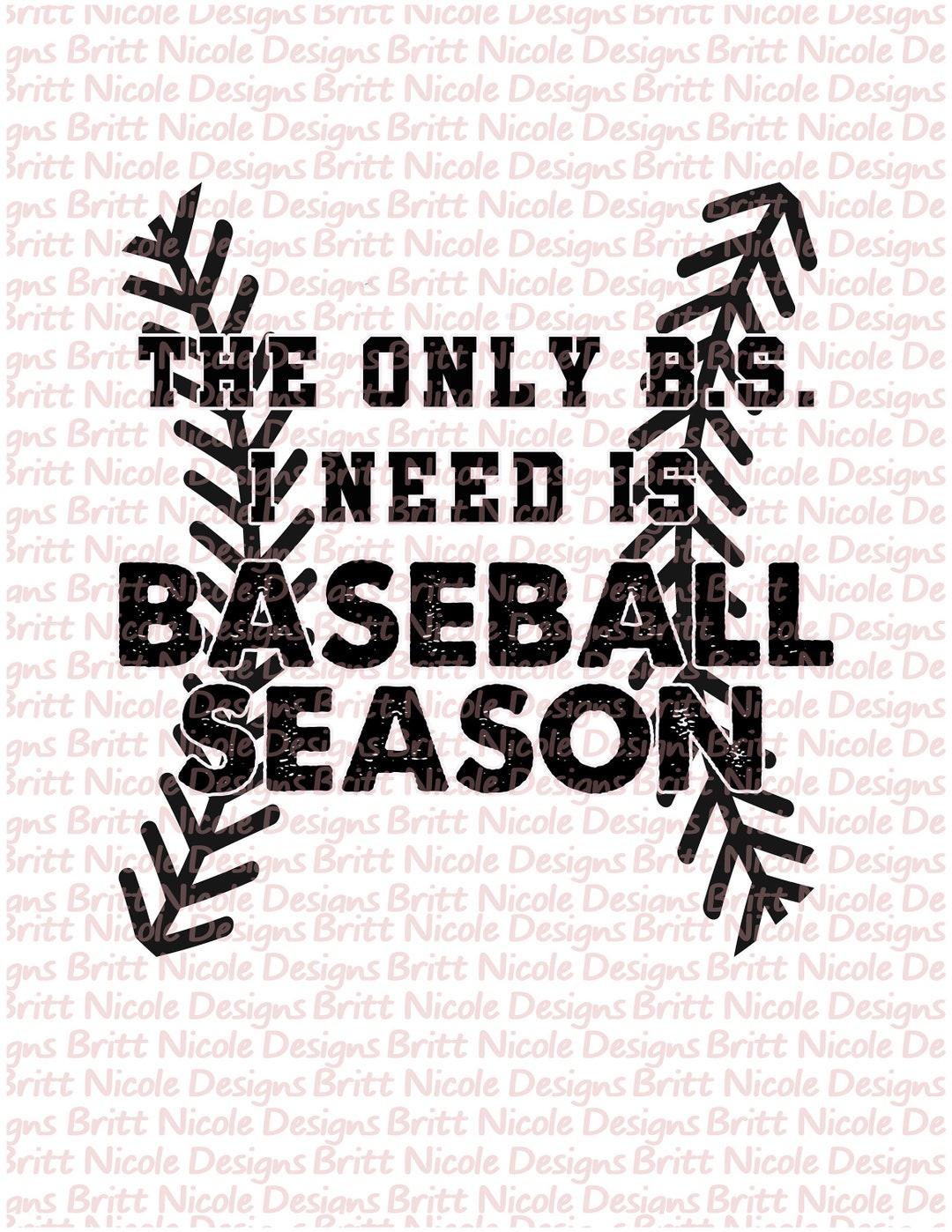 The Only BS I Need is Baseball Season PNG File, Sublimation Design - Etsy