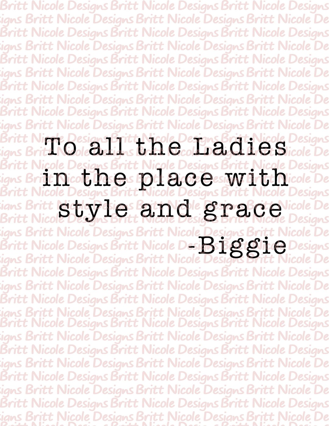 To All the Ladies in the Place With Style and Grace PNG File Etsy