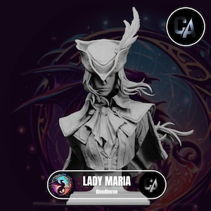 May include: A detailed, grayscale bust of Lady Maria from Bloodborne. She wears a feathered hat, a ruffled collar, and a decorative jacket. The bust is set against a dark, patterned background with the text "LADY MARIA Bloodborne".