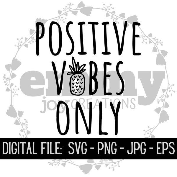 Positive Vibes Only svg png jpg eps - Pineapple - Inspirational - Motivational - IVF - Mental Health - Mindset design for shirt digital