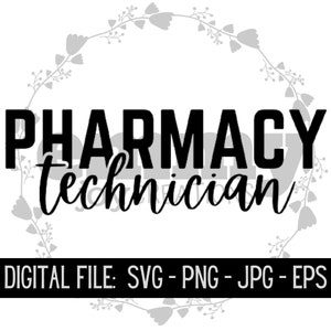 Pharmacy Technician svg png jpg eps - Pharmacy Tech - Pharm Technician - Pharm Tech