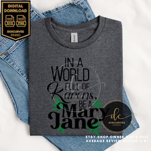 May include: A dark gray t-shirt with the text "In a world full of Karens, be a Mary Jane" in black lettering with green marijuana leaf graphics.