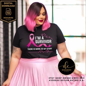 Cancer Survivor PNG| I&#39;m a Survivor | Sublimation | Breast Cancer Awareness | Breast Cancer Warrior | Breast Cancer Ribbon | Cancer Sucks