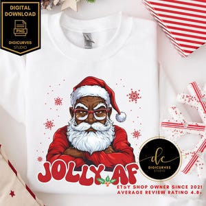 Jolly AF PNG | Black Santa | African American Santa | Black Santa Claus Clipart, Christmas Clipart, Christmas png | Merry AF | Grinchmas