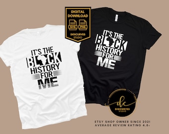 Black History SVG | It's The Black History For Me (Digital Download)