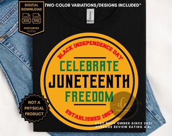 Juneteenth SVG | Juneteenth Celebrate Freedom | Black Independence Day | Emancipation Day | Juneteenth Vibes | Juneteenth Tshirt