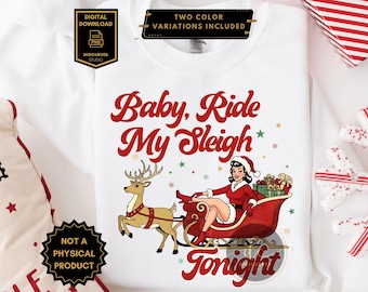 Baby Ride My Sleigh Tonight PNG Bundle | Retro Pin Up Girl Christmas PNG | Santa Sleigh Reindeer Sublimation | Holiday Funny Pinup Art
