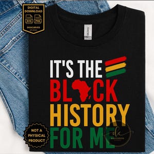 It's the Black History for Me SVG, PNG | Digital Download File