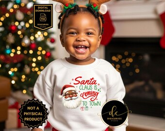 Santa Claus Is Coming to Town PNG | Black Santa Christmas Sublimation | Kids Christmas Shirt Design | African American Santa Clipart