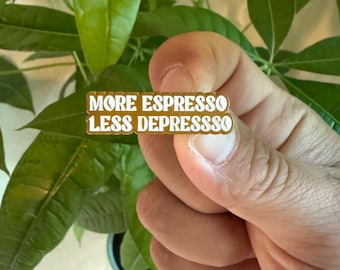 More Espresso, Less Depresso Soft Enamel Pin
