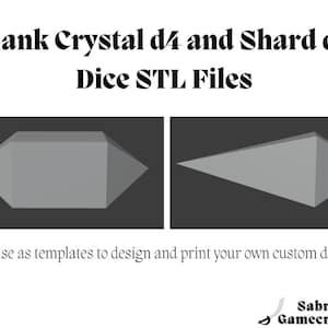 Blank Crystal d4 and Shard d4 Dice STL Files