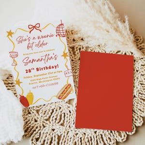 May include: A birthday invitation with the text "She's a weenie bit older" in a playful font. The invitation includes the name "Samantha's" and details for a 28th birthday celebration, with illustrations of a hot dog, cake, and disco ball.