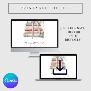 May include: A digital design displayed on a computer monitor and laptop. The design features a stack of books tied with a pink ribbon and the words "WELCOME TO". The text "PRINTABLE PDF FILE" and "JUST EDIT, SAVE, PRINT OR USE IT DIGITALLY" are also visible.