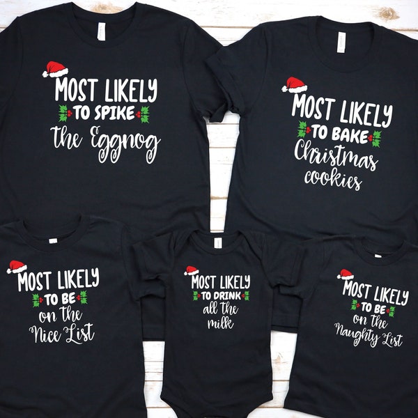 Most Likely To Christmas Shirt, Matching Family Shirts, Couples Christmas Pajamas, Christmas Gift, Family Pajamas, Couples Gift, Family Gift