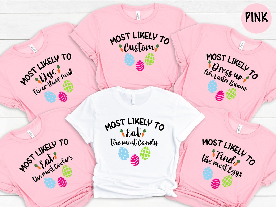 Most Likely to Easter Shirts, Cute Easter Shirt, Easter Family Shirt