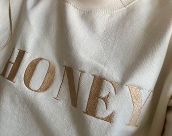 Honey Jumper | Honey Sweatshirt | Ladies Embroidered Sweatshirt | Monogram Jumper |