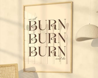 Burn Lyrics Country Music Wall Art Digital Download