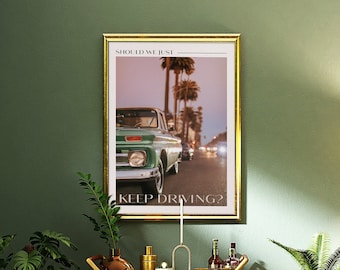 Keep Driving Wall Art Digital Download