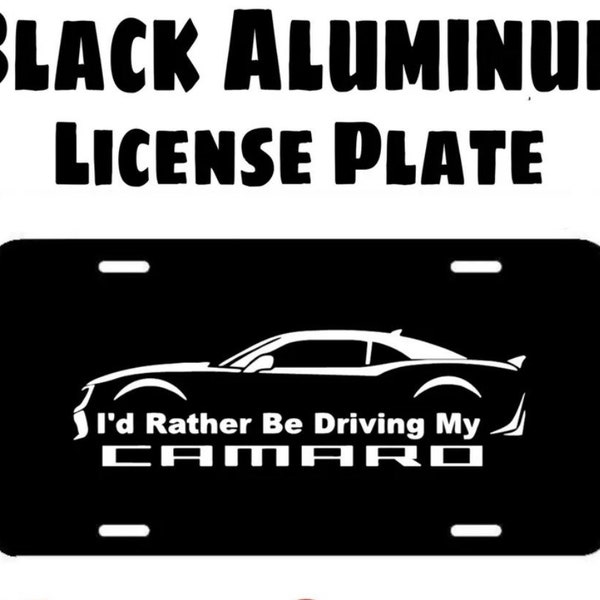 Rather Be driving my camaro License Plate