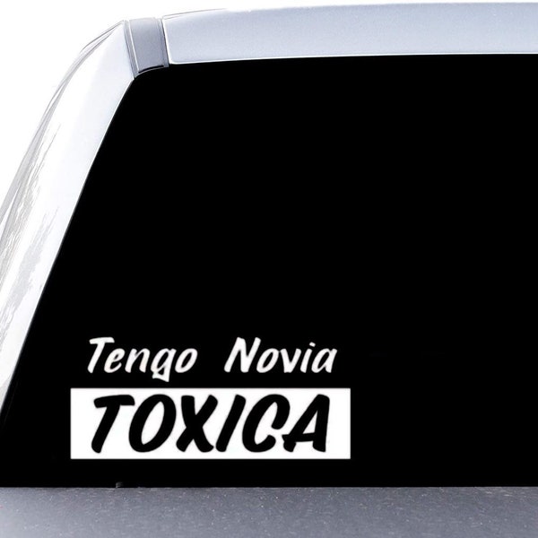 "Tengo Gordita Toxica" Funny Spanish Car Sticker – White Vinyl Decal