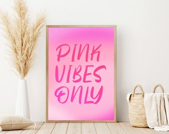 May include: Pink and white gradient background with the text "PINK VIBES ONLY" in a pink, handwritten font.