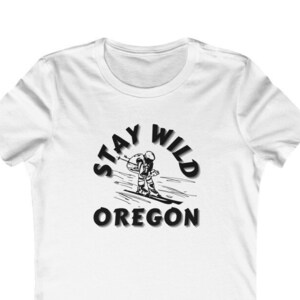 Stay Wild Oregon Ski Women&#39;s Soft Tshirt | Junior Woman Skiing Tshirt