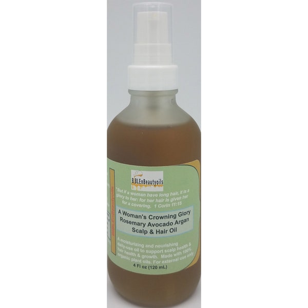 A Woman's Crowning Glory Rosemary Avocado Argan Scalp and Hair Oil To Stimulate Hair Growth,  Moisturize, Strengthen and Protect Hair