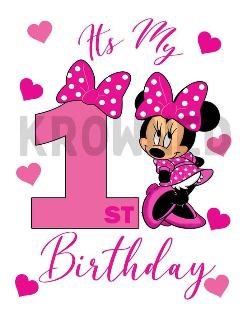 May include: Pink and white polka dot Minnie Mouse character with a pink bow and a pink number one with the word "It's My 1st Birthday" in pink text.
