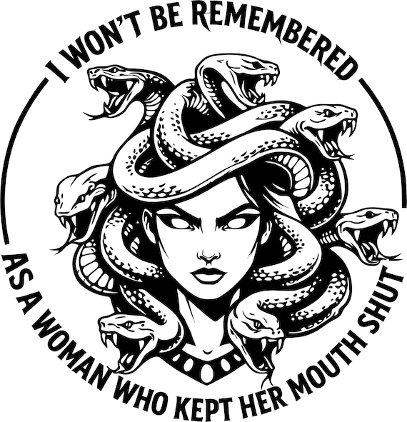 Gothic Medusa SVG: Feminist Quote, Snake Woman Design (Digital Download)