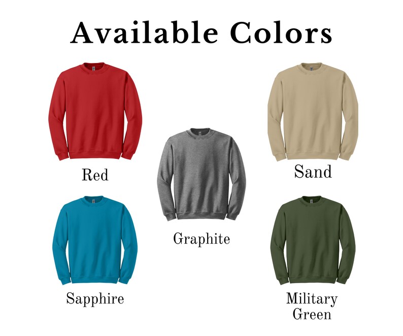 May include: Image displays five crewneck sweatshirts in various colors: red, graphite, sand, sapphire, and military green. The text "Available Colors" is at the top, with each sweatshirt color labeled below. The sweatshirts are displayed on a white background.