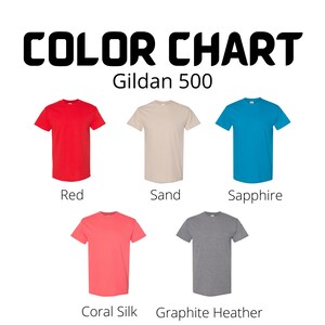 May include: Color chart featuring five Gildan 500 t-shirts in various colors: red, sand, sapphire, coral silk, and graphite heather. The text "COLOR CHART" and "Gildan 500" are displayed in black, above the shirts.
