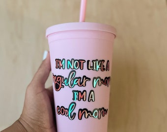 I'm not like a regular mom I'm a cool mom svg png jpeg, Cool Mom Svg png jpeg, Mean Girls, Digital File Download