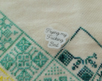 Trying My Best Needle Minder - Cross Stitch Embroidery Accessory