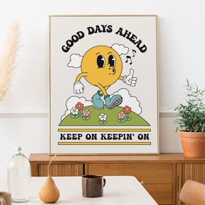 Good Days Ahead Wall Decor Art Print, Retro Poster, 70s Aesthetic Decor Digital Download, Retro Character Printable Wall Art, Hippie Posters