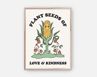 Plant Seeds of Love Kindness Wall Art Print, Retro Aesthetic Poster, 60s 70s Hippie Poster, Positive Quote Digital Download, Cute Printable