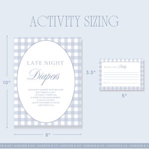 May include: Baby shower activity set with a blue and white gingham pattern. The set includes a 10" x 8" sign that reads "Late Night Diapers" and a 3.5" x 5" card for wishes for baby.