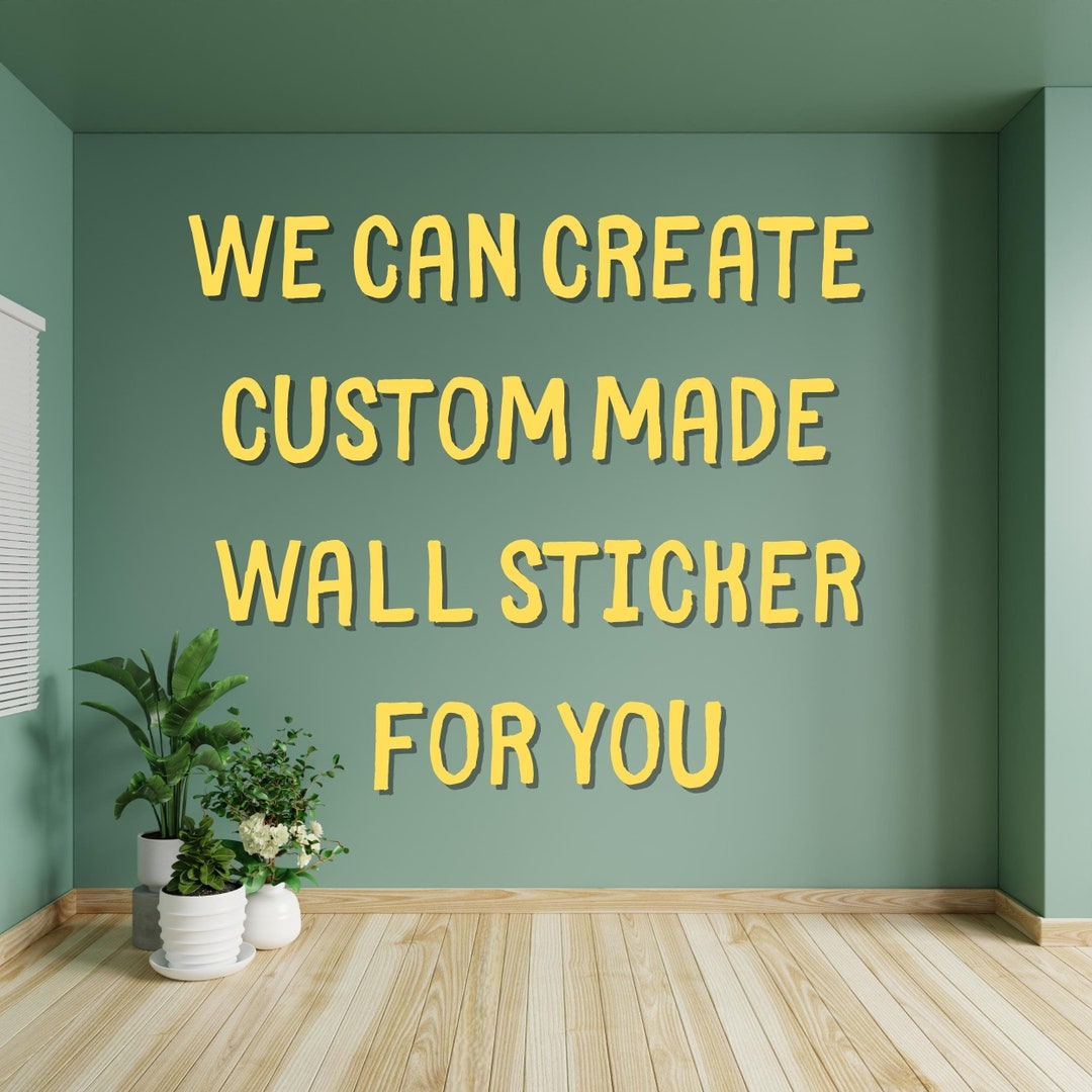 Custom Made Wall Decal , Peel and Stick Custom Design Kids Wall Sticker