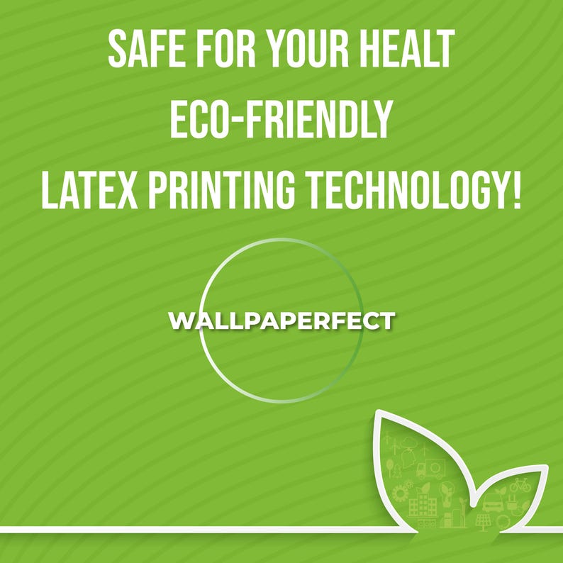 Puede incluir: Un gr&aacute;fico verde brillante con el texto blanco SAFE FOR YOUR HEALT, ECO-FRIENDLY, LATEX PRINTING TECHNOLOGY! y WALLPAPERFECT dentro de un c&iacute;rculo. Un icono de hoja blanca con peque&ntilde;os dibujos lineales internos se sit&uacute;a abajo a la derecha.