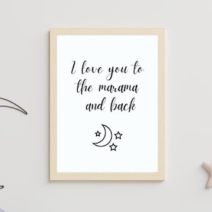 I Love You To The Marama Moon And Back Te Reo Maori Māori language Wall Art Print Affirmation New Zealand Aotearoa Kiwiana