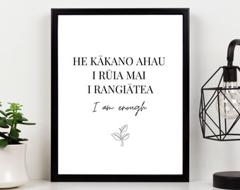 He Kakano Ahau I Am A Seed I Am Enough Te Reo Maori language Affirmation Print Aotearoa New Zealand Kiwiana Wall Art