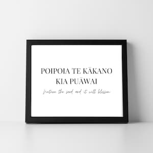 Whakatauki proverb Poipoia te kakano kia puawai nurture the seed Te Reo Māori digital print wallart Maori language word Aotearoa New Zealand