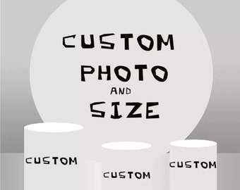Personalized Round Backdrop Custom covers, Polyester covers, any design Customize Birthday Circle Prop Photobooth Banner