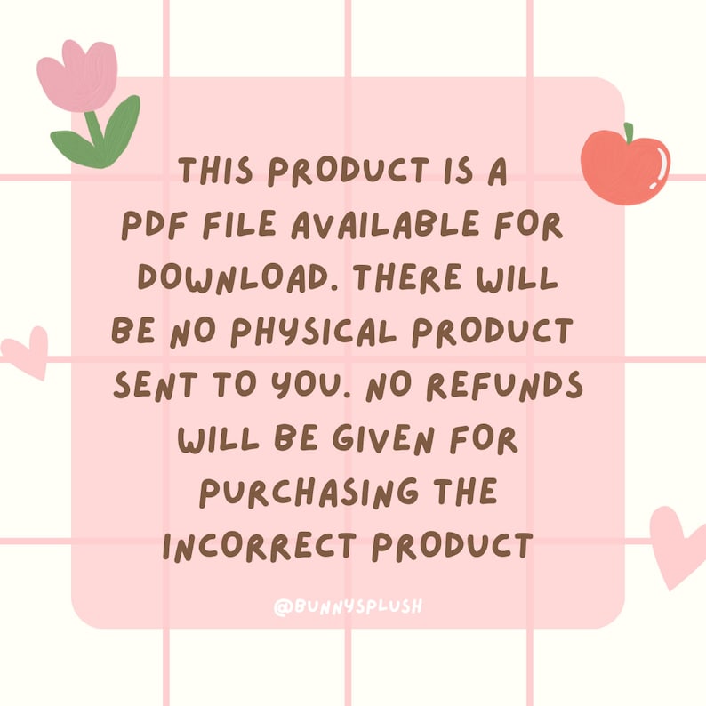 Puede incluir: Gr&aacute;fico rosa y blanco con un patr&oacute;n de cuadr&iacute;cula. El texto dice: "ESTE PRODUCTO ES UN ARCHIVO PDF DISPONIBLE PARA DESCARGAR. NO SE ENVIAR&Aacute; NING&Uacute;N PRODUCTO F&Iacute;SICO. NO SE DAR&Aacute;N REEMBOLSOS POR COMPRAR EL PRODUCTO INCORRECTO @BUNNYSPLUSH"