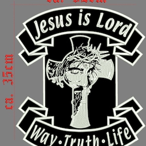 Jesus is lord. Way. Truth.life Patch, Back Patch Width 32 cm Height 35 cm