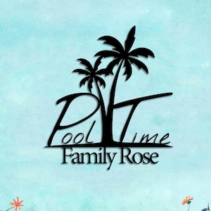 Könnte beinhalten: Schwarze und weiße Silhouette von zwei Palmen mit dem Text "Pool Time Family Rose" darunter.