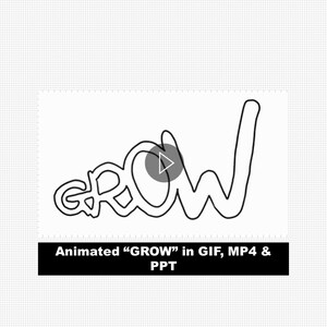 May include: Animated illustration of the word "GROW" in black outlined text with a play button icon in the center of the word.